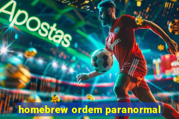 homebrew ordem paranormal